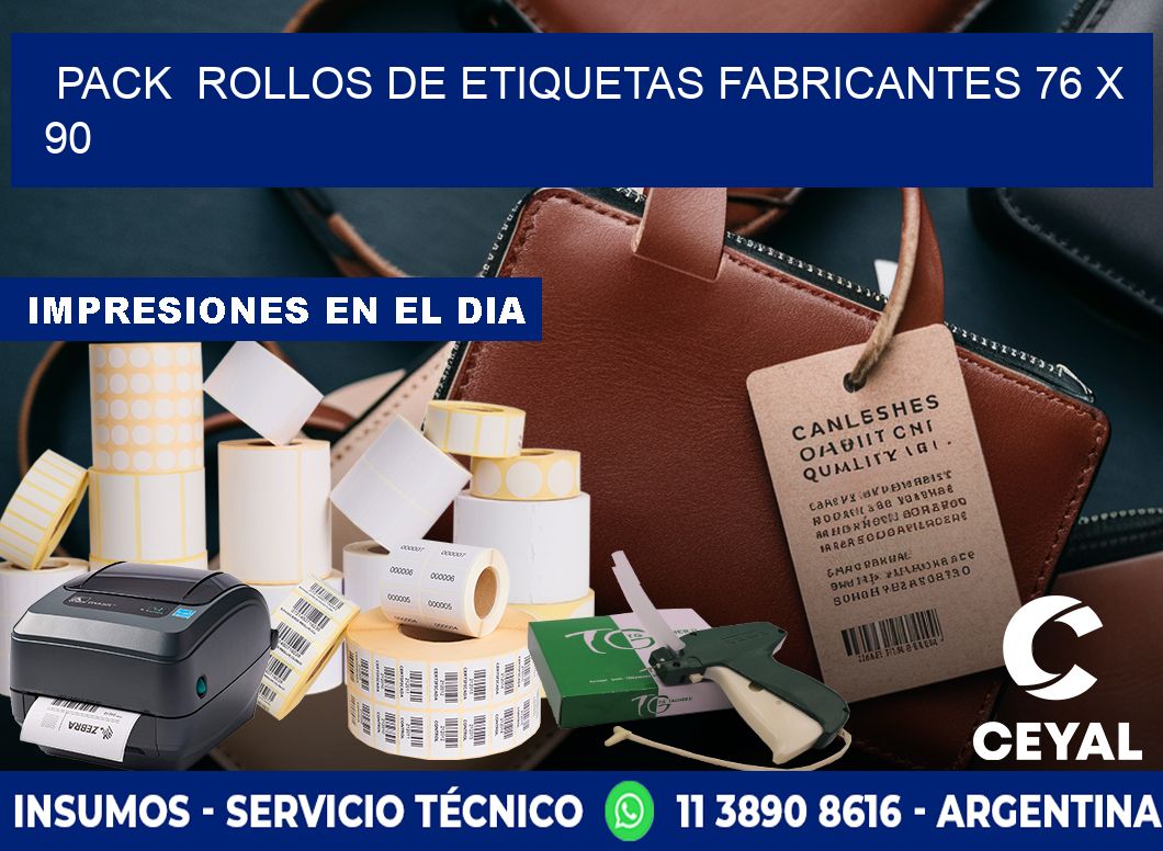 Pack  ROLLOS DE ETIQUETAS FABRICANTES 76 x 90