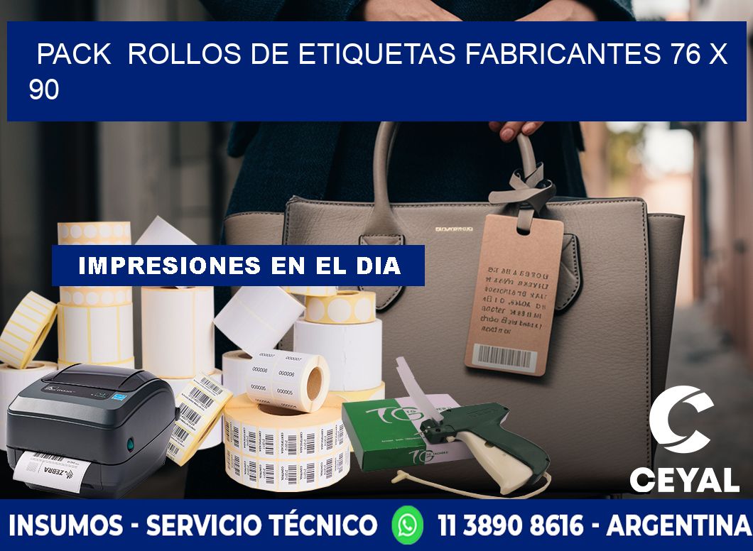 Pack  ROLLOS DE ETIQUETAS FABRICANTES 76 x 90