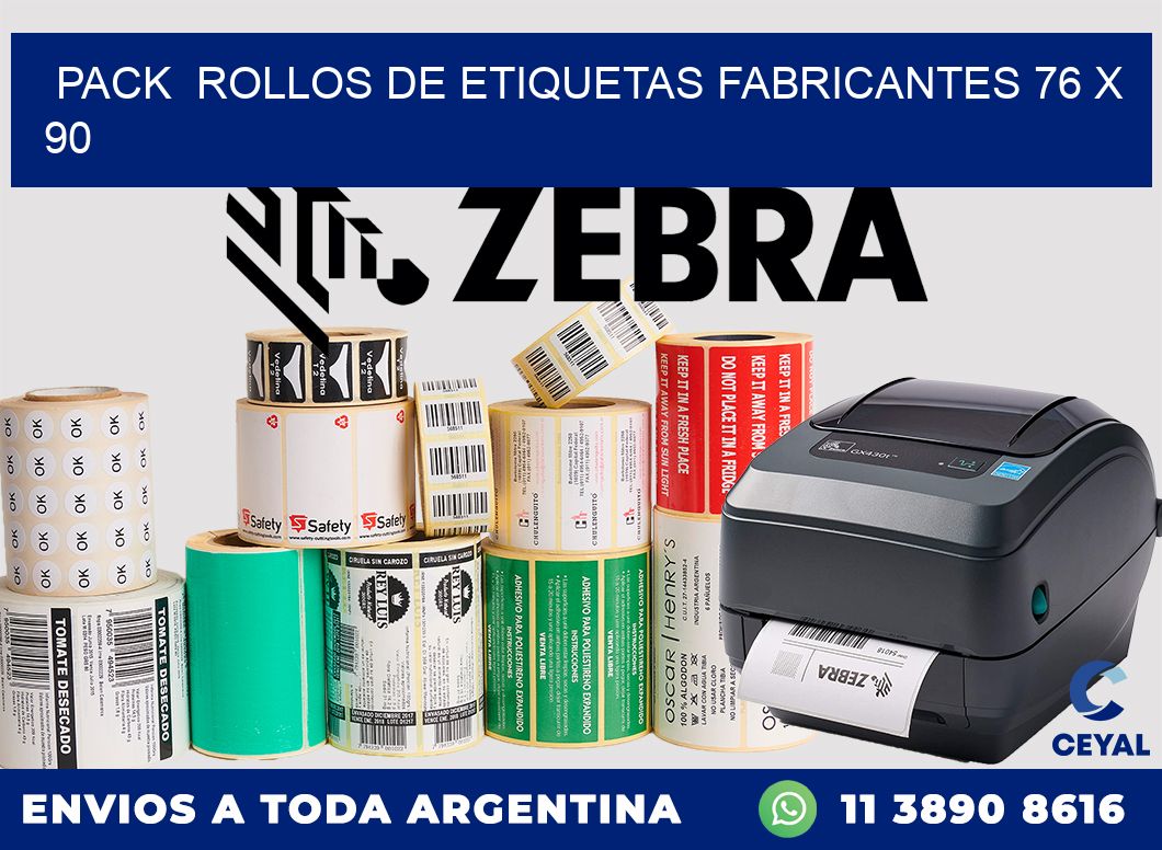 Pack  ROLLOS DE ETIQUETAS FABRICANTES 76 x 90