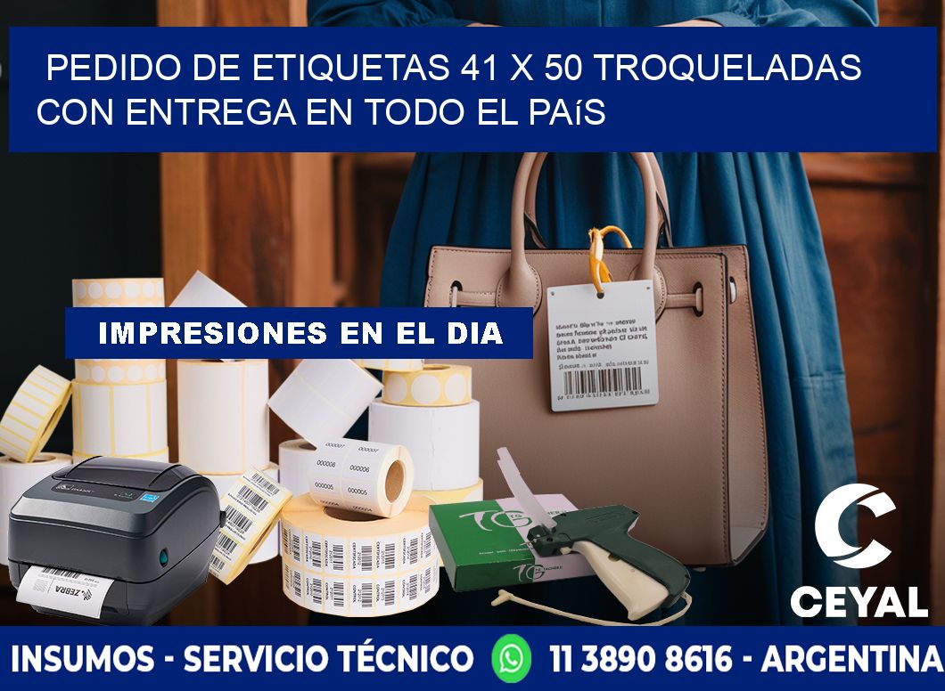 Pedido de etiquetas 41 x 50 troqueladas con entrega en todo el país