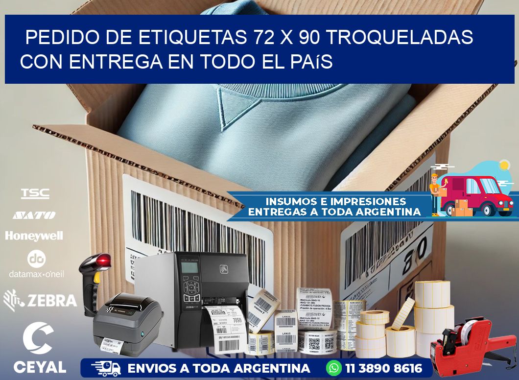 Pedido de etiquetas 72 x 90 troqueladas con entrega en todo el país