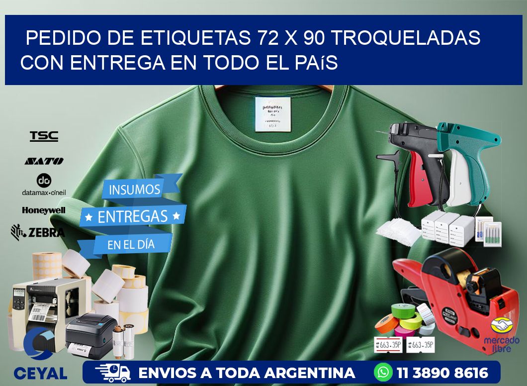 Pedido de etiquetas 72 x 90 troqueladas con entrega en todo el país