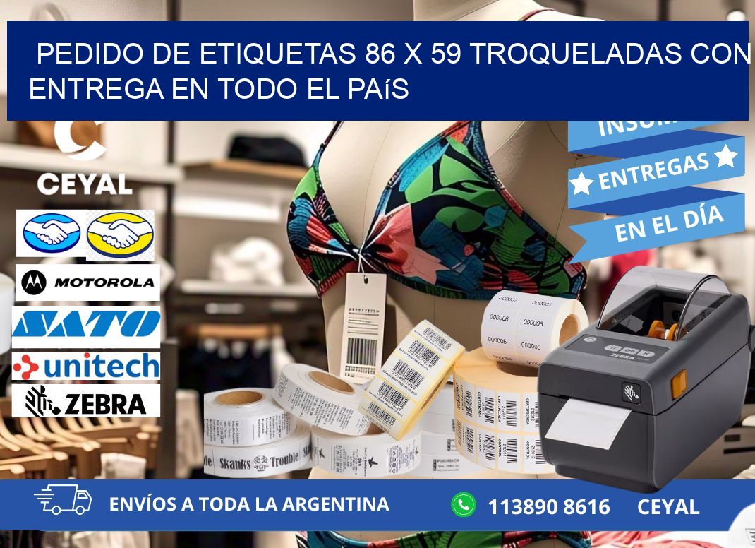 Pedido de etiquetas 86 x 59 troqueladas con entrega en todo el país