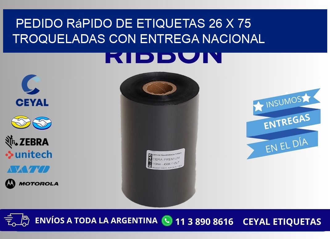 Pedido rápido de etiquetas 26 x 75 troqueladas con entrega nacional