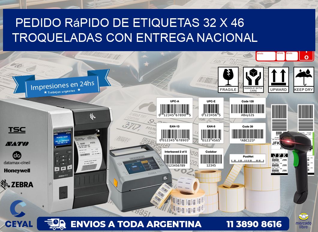 Pedido rápido de etiquetas 32 x 46 troqueladas con entrega nacional