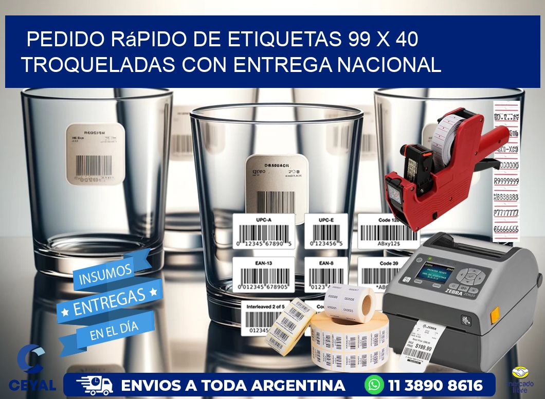 Pedido rápido de etiquetas 99 x 40 troqueladas con entrega nacional
