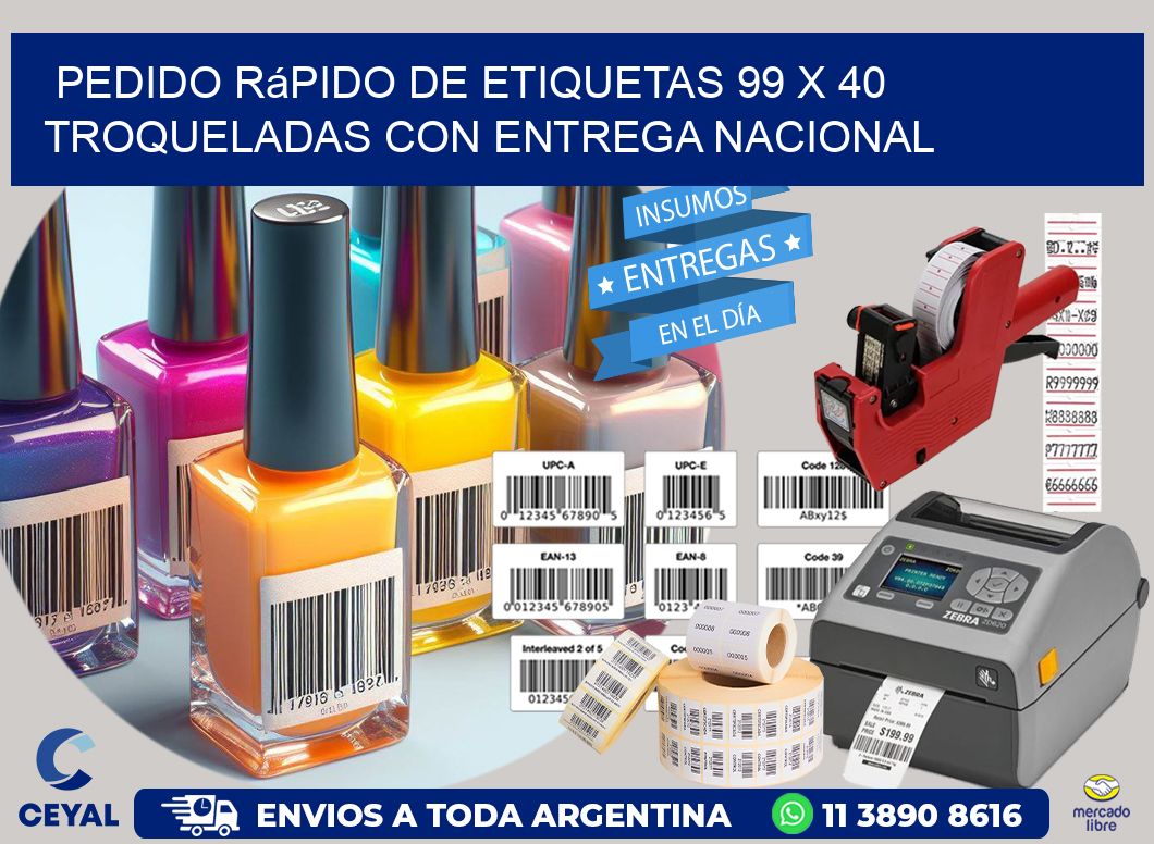 Pedido rápido de etiquetas 99 x 40 troqueladas con entrega nacional