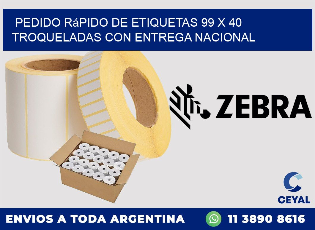 Pedido rápido de etiquetas 99 x 40 troqueladas con entrega nacional