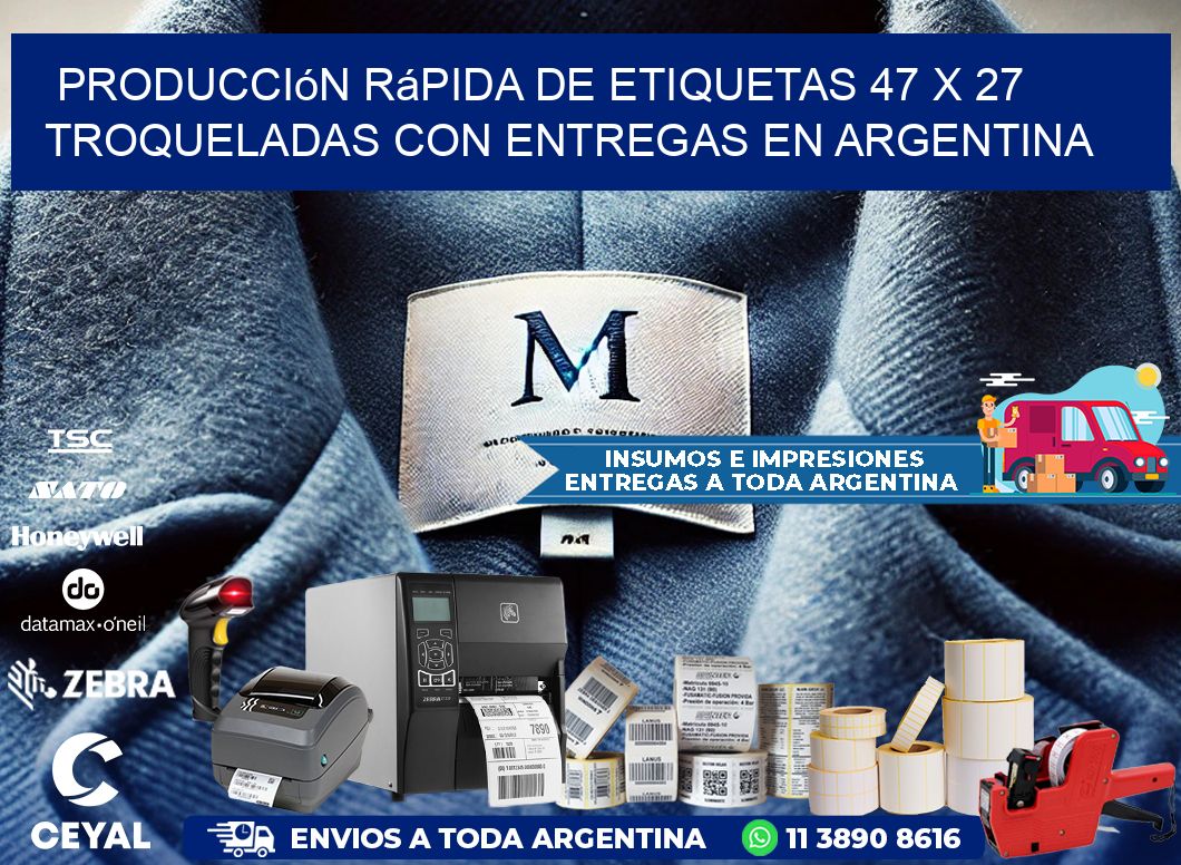 Producción rápida de etiquetas 47 x 27 troqueladas con entregas en Argentina