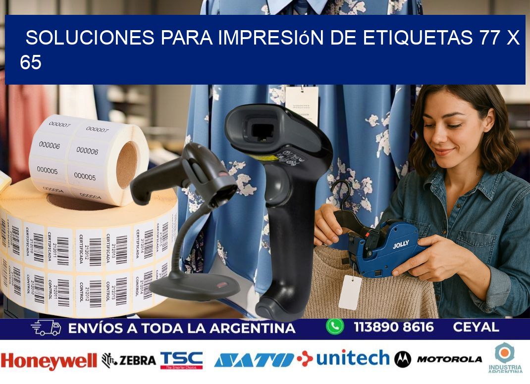 Soluciones para impresión de etiquetas 77 x 65