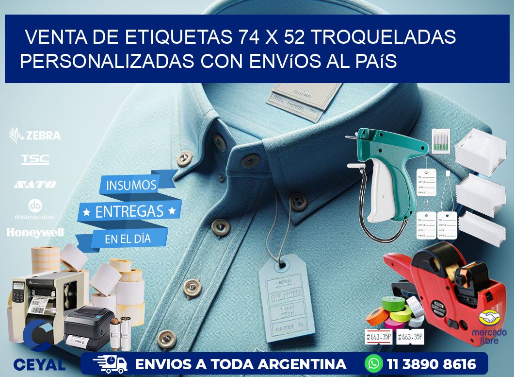 Venta de etiquetas 74 x 52 troqueladas personalizadas con envíos al país
