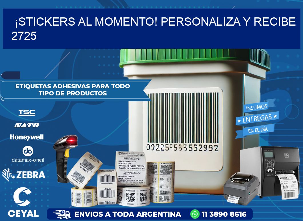 ¡Stickers al Momento! Personaliza y Recibe 2725