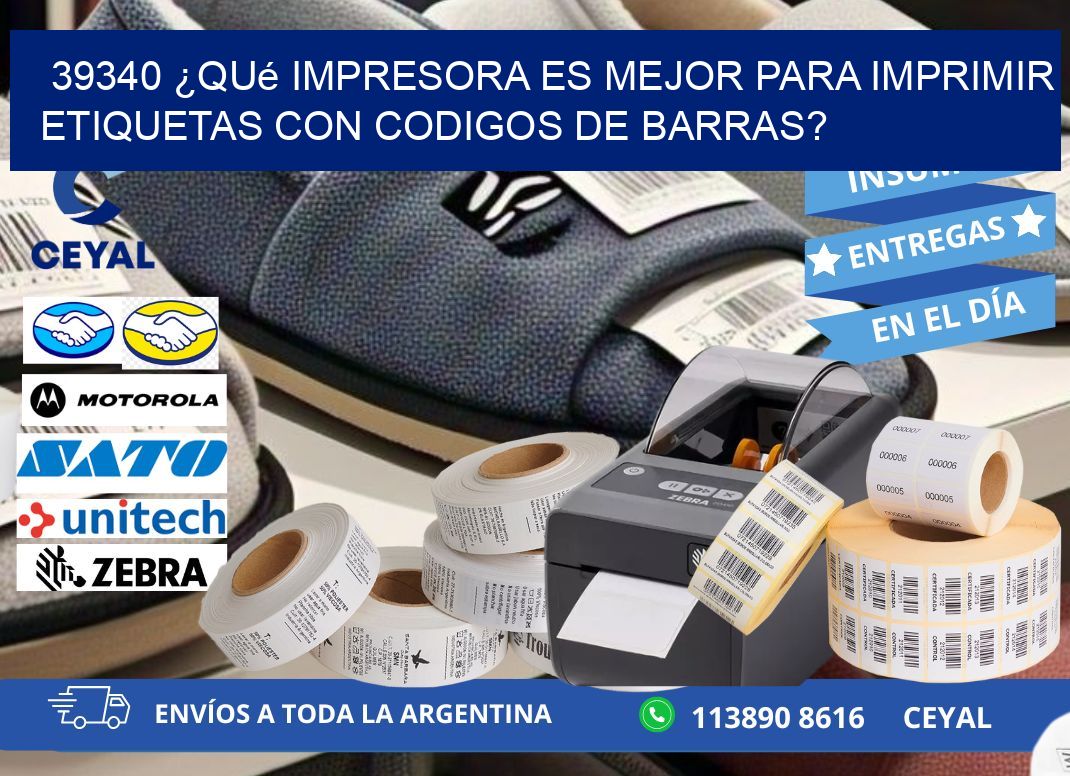 39340 ¿Qué impresora es mejor para imprimir etiquetas con codigos de barras?