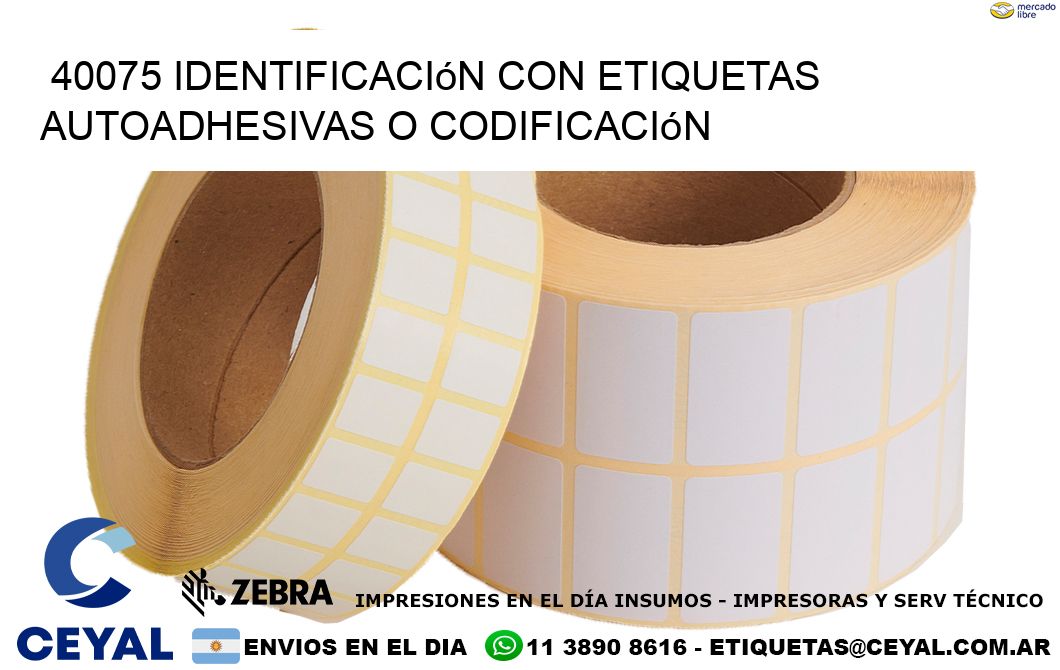 40075 identificación con etiquetas autoadhesivas o codificación