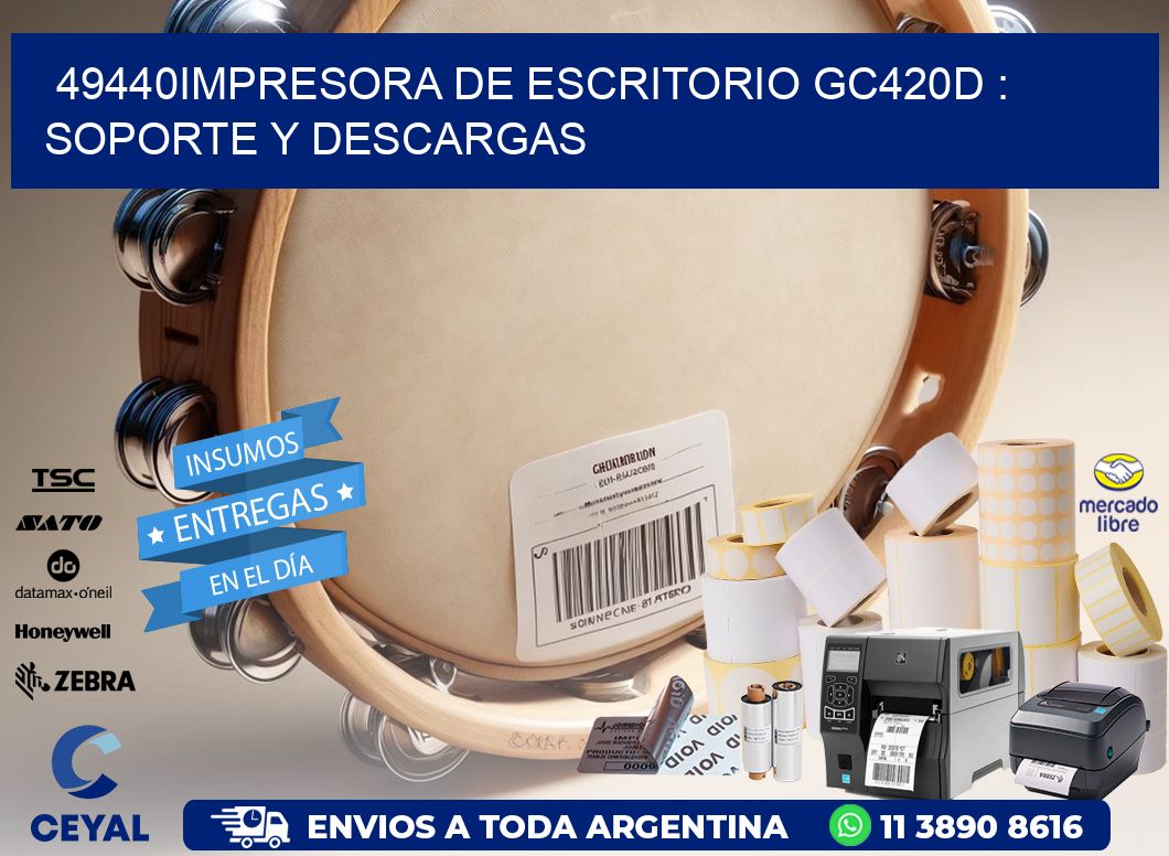 49440impresora de escritorio GC420d : Soporte y descargas