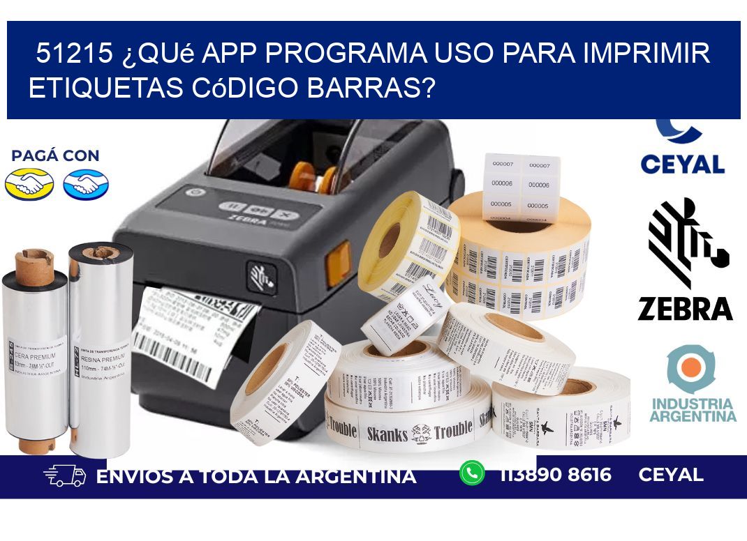 51215 ¿Qué app programa uso para imprimir etiquetas código barras?