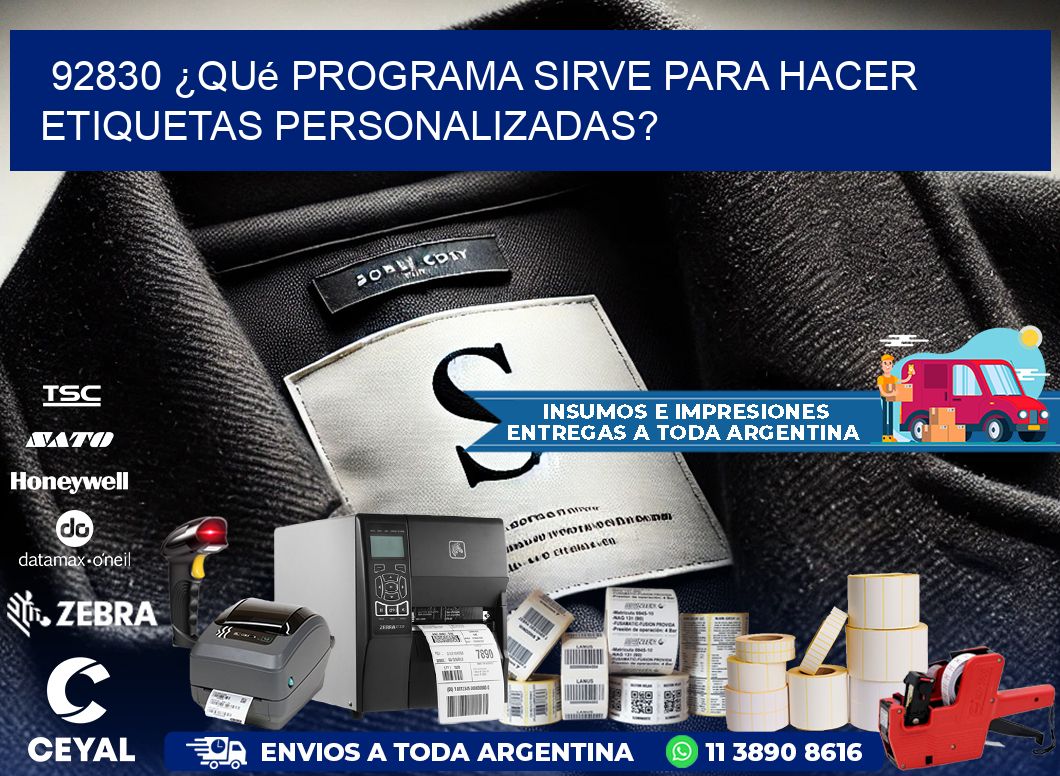 92830 ¿Qué programa sirve para hacer etiquetas personalizadas?