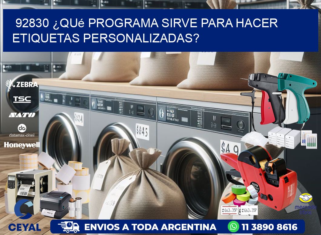 92830 ¿Qué programa sirve para hacer etiquetas personalizadas?