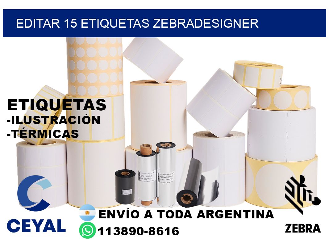 EDITAR 15 ETIQUETAS ZEBRADESIGNER