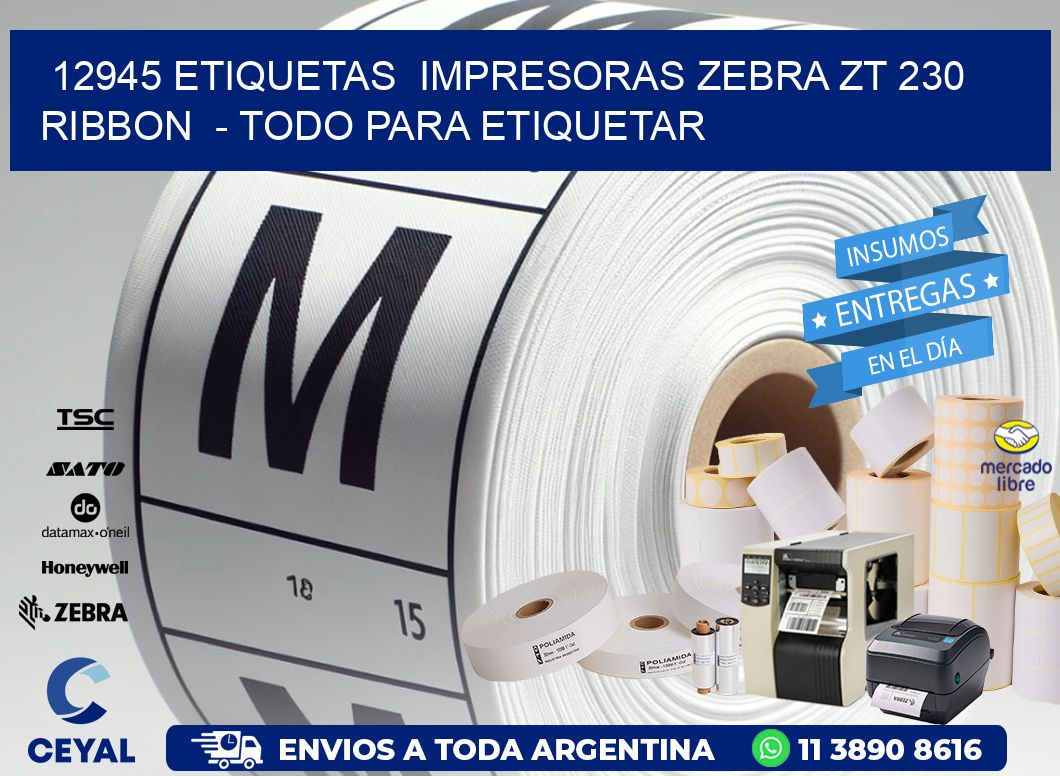 12945 etiquetas impresoras zebra zt 230 ribbon - Todo para Etiquetar