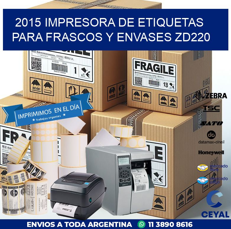 2015 impresora de etiquetas para frascos y envases ZD220