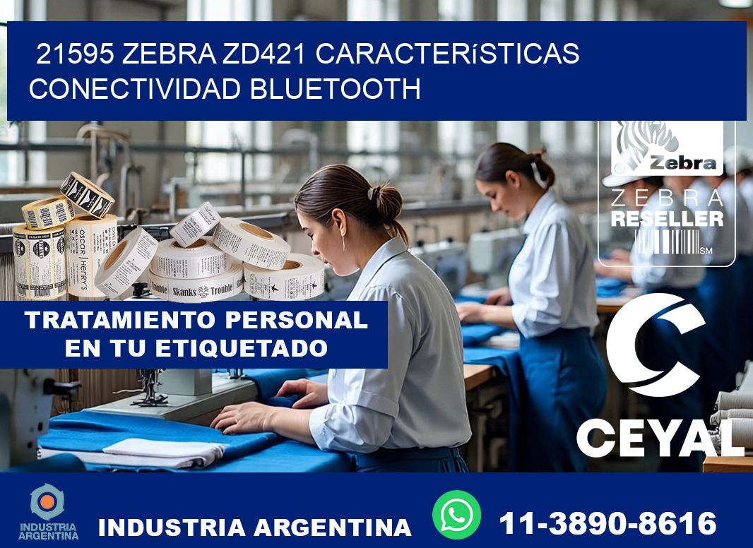 21595 Zebra ZD421 características conectividad Bluetooth