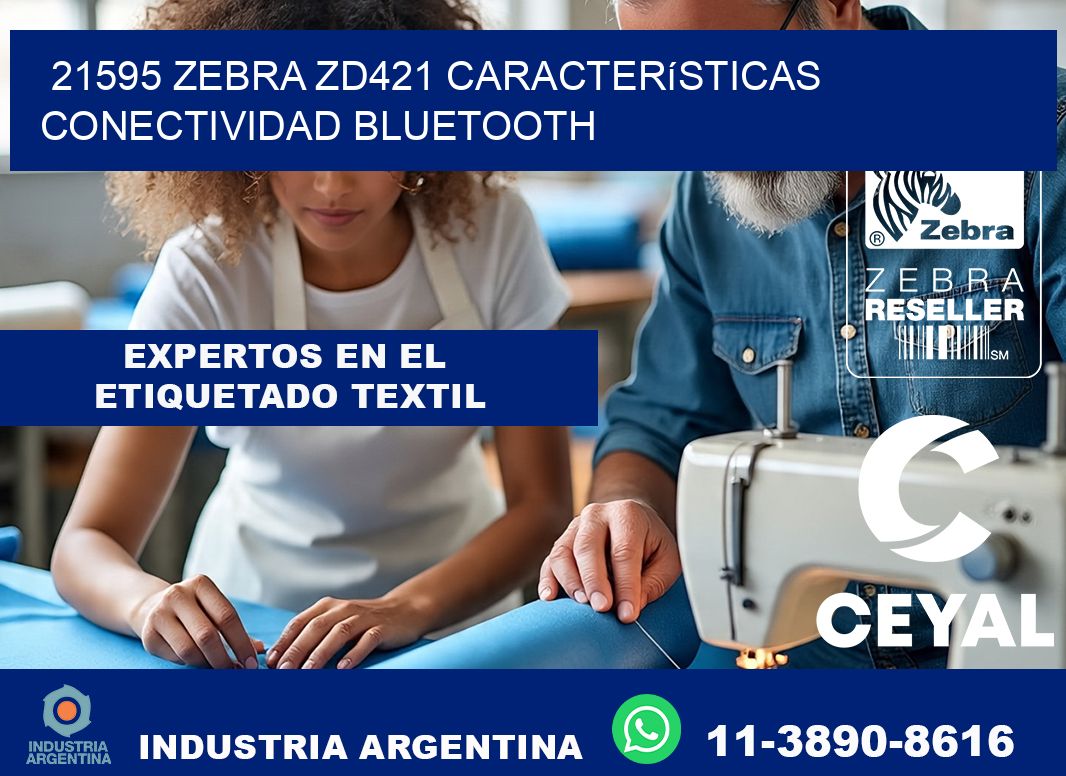 21595 Zebra ZD421 características conectividad Bluetooth
