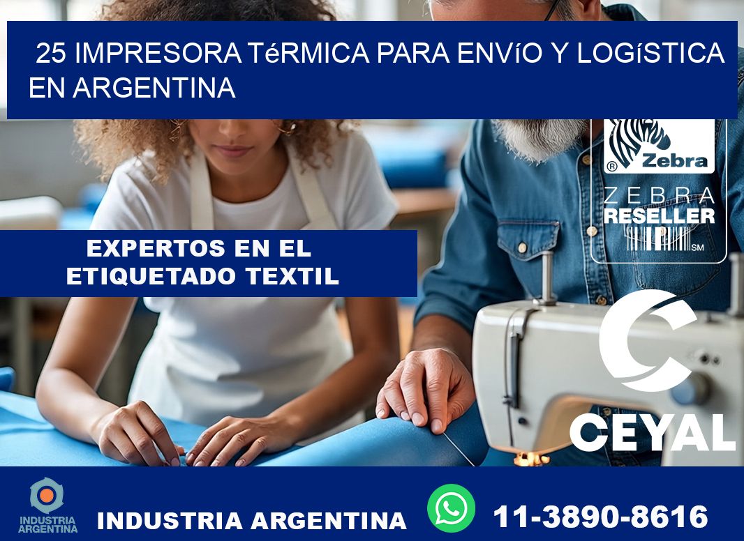 25 impresora térmica para envío y logística en Argentina