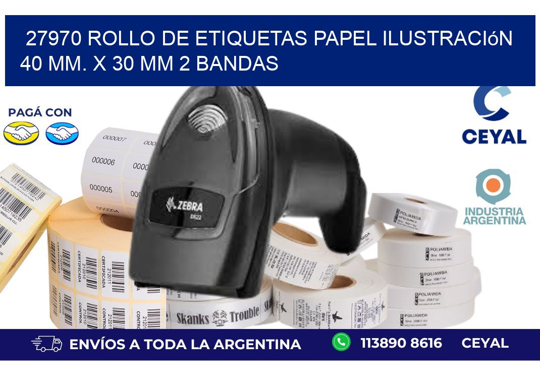 27970 Rollo de Etiquetas Papel Ilustración 40 mm. x 30 mm 2 Bandas