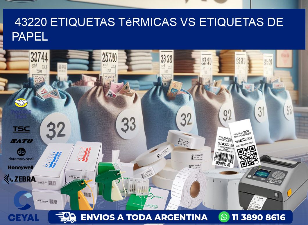 43220 etiquetas térmicas vs etiquetas de papel