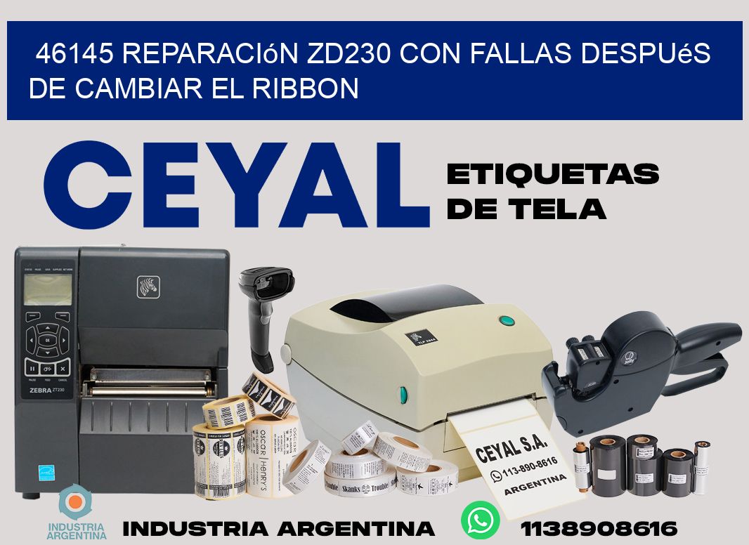 46145 reparación zd230 con fallas después de cambiar el ribbon
