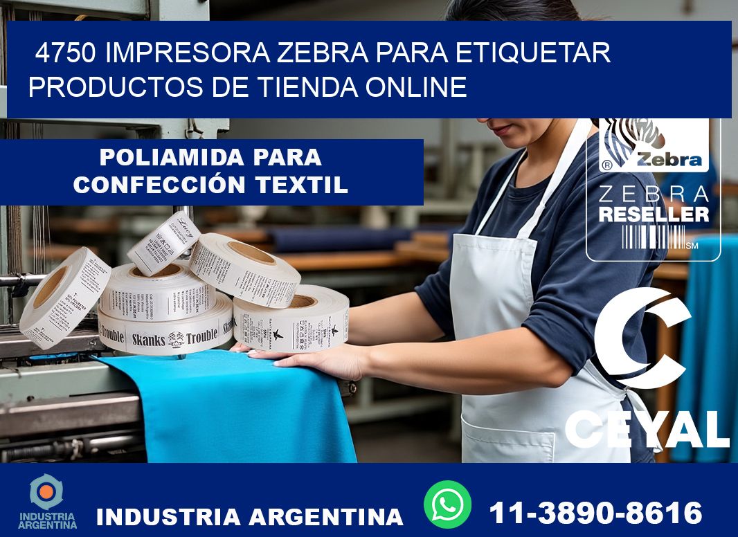4750 impresora Zebra para etiquetar productos de tienda online