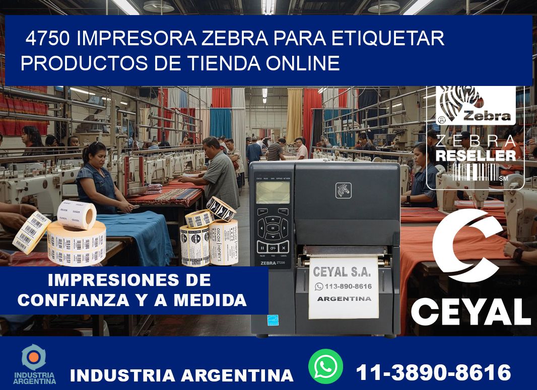 4750 impresora Zebra para etiquetar productos de tienda online
