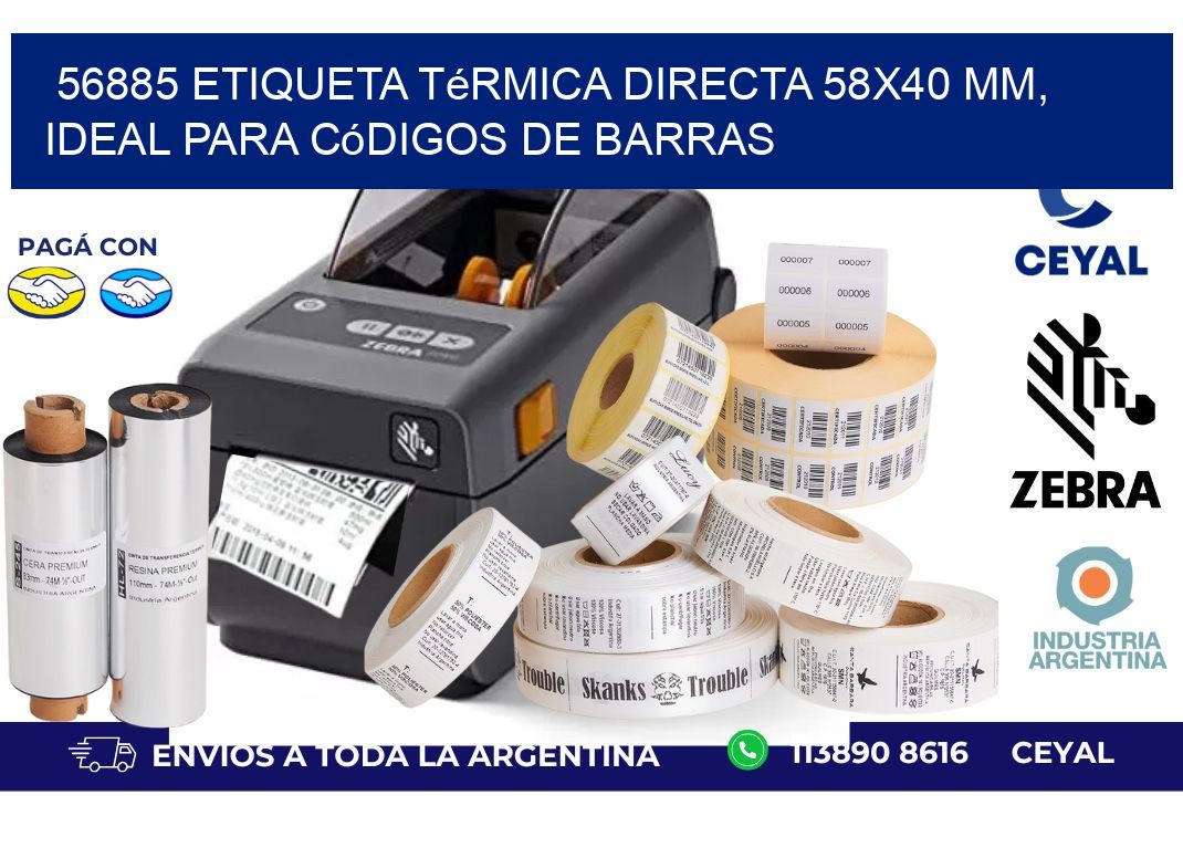 56885 Etiqueta Térmica Directa 58x40 mm, ideal para códigos de barras