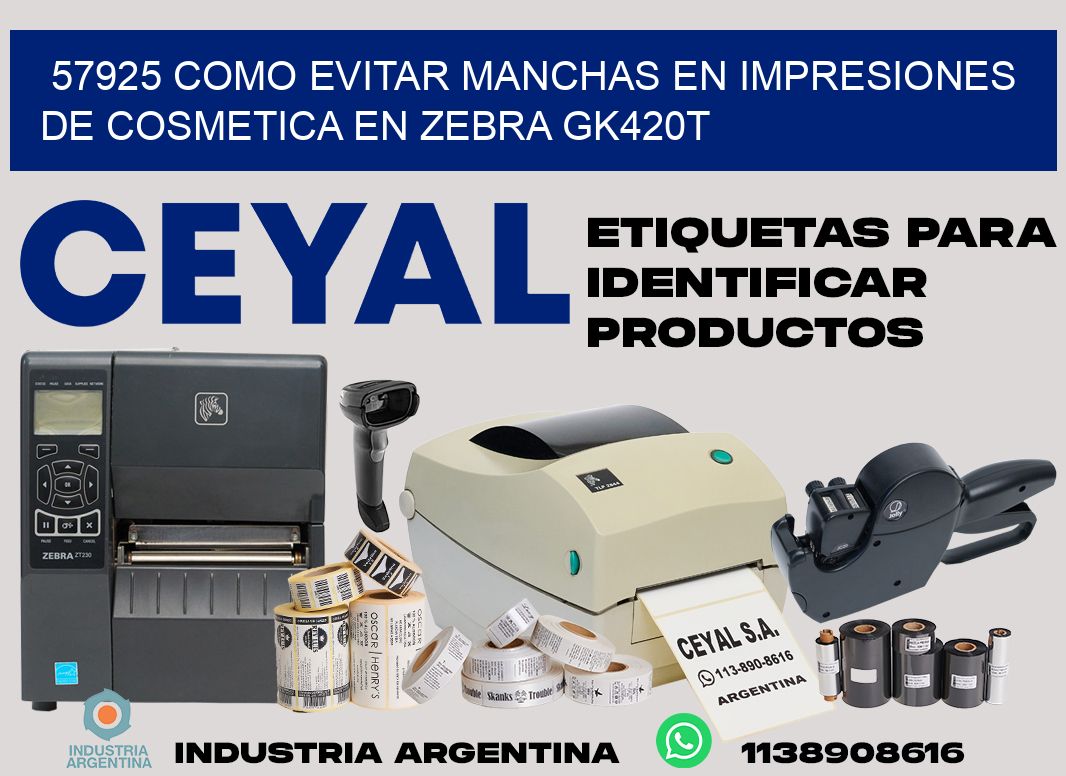 57925 como evitar manchas en impresiones de cosmetica en zebra gk420t