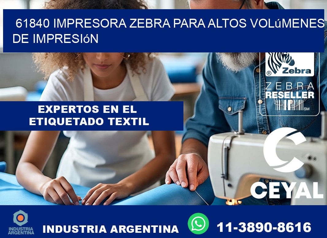 61840 impresora zebra para altos volúmenes de impresión