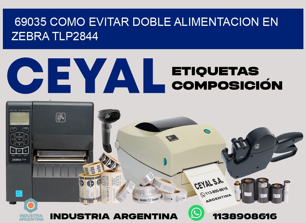 69035 como evitar doble alimentacion en zebra tlp2844