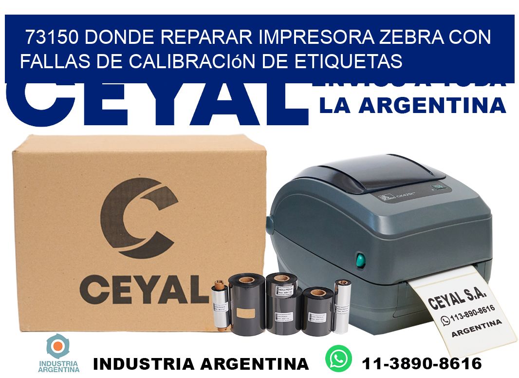 73150 donde reparar impresora zebra con fallas de calibración de etiquetas