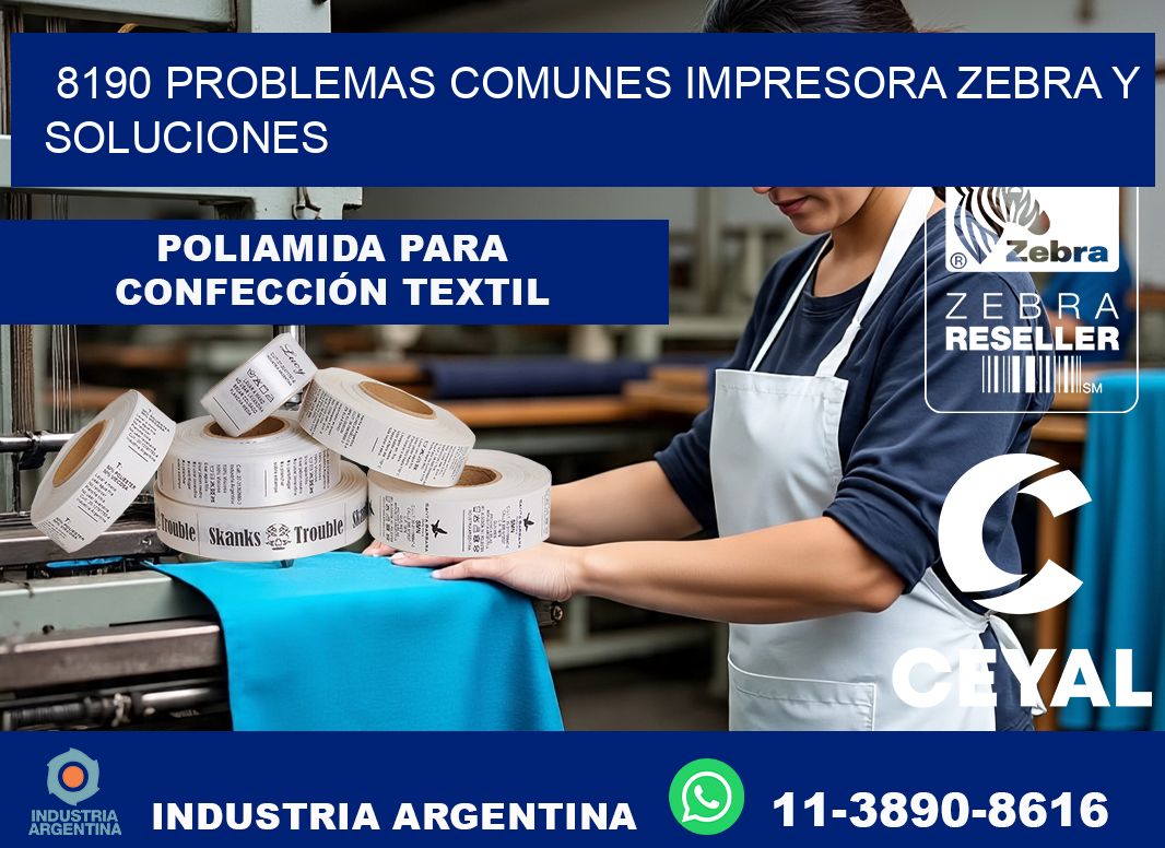 8190 problemas comunes impresora Zebra y soluciones