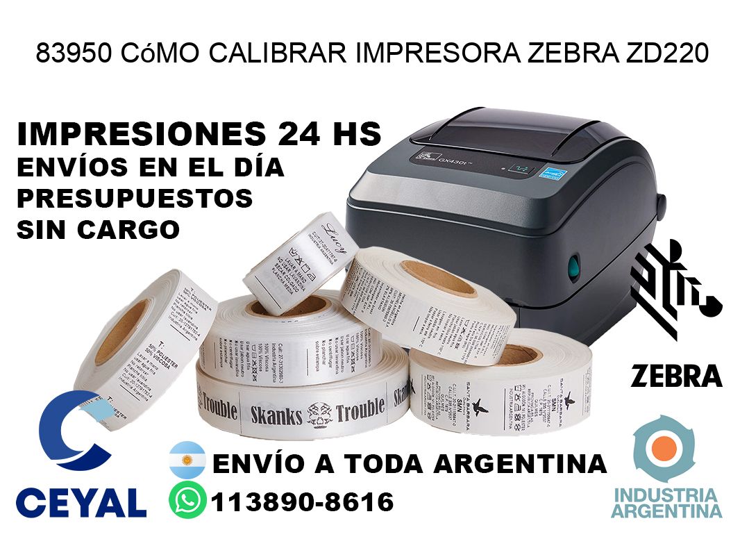 83950 cómo calibrar impresora zebra ZD220