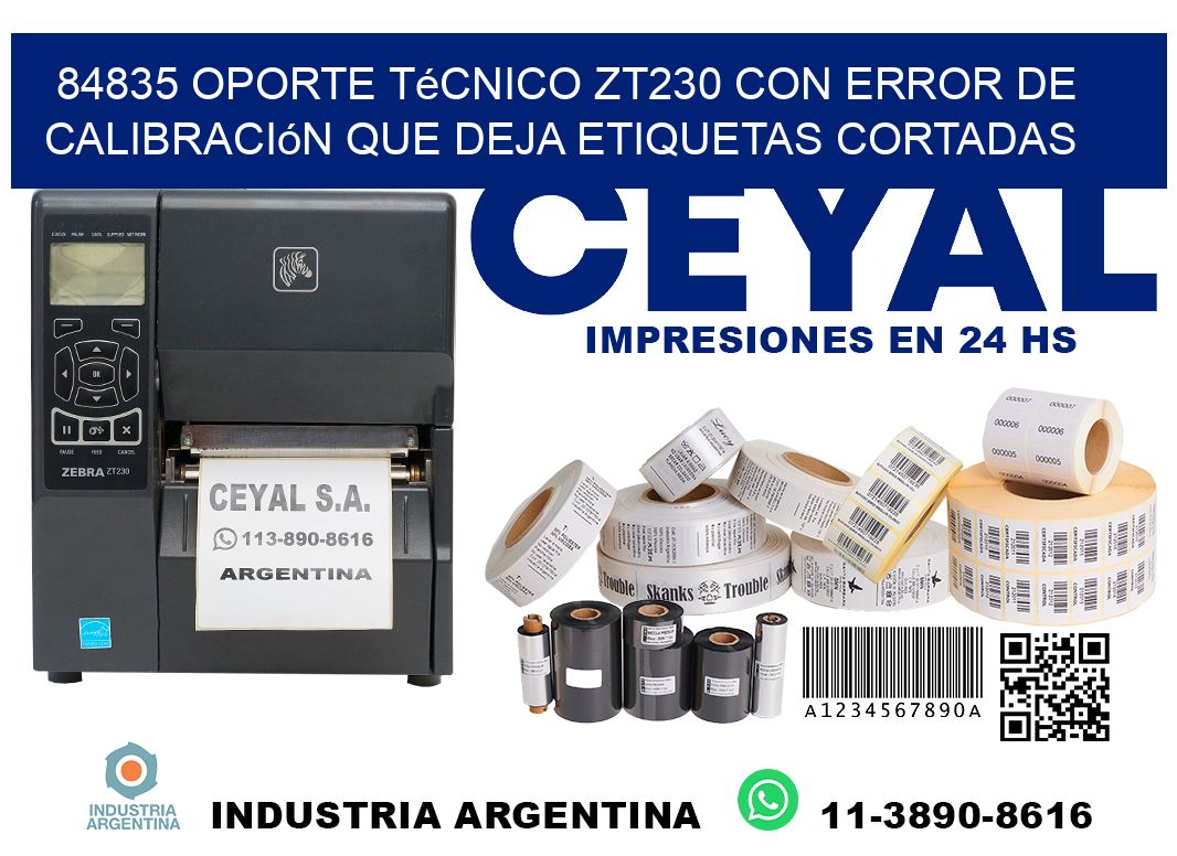 84835 oporte técnico zt230 con error de calibración que deja etiquetas cortadas
