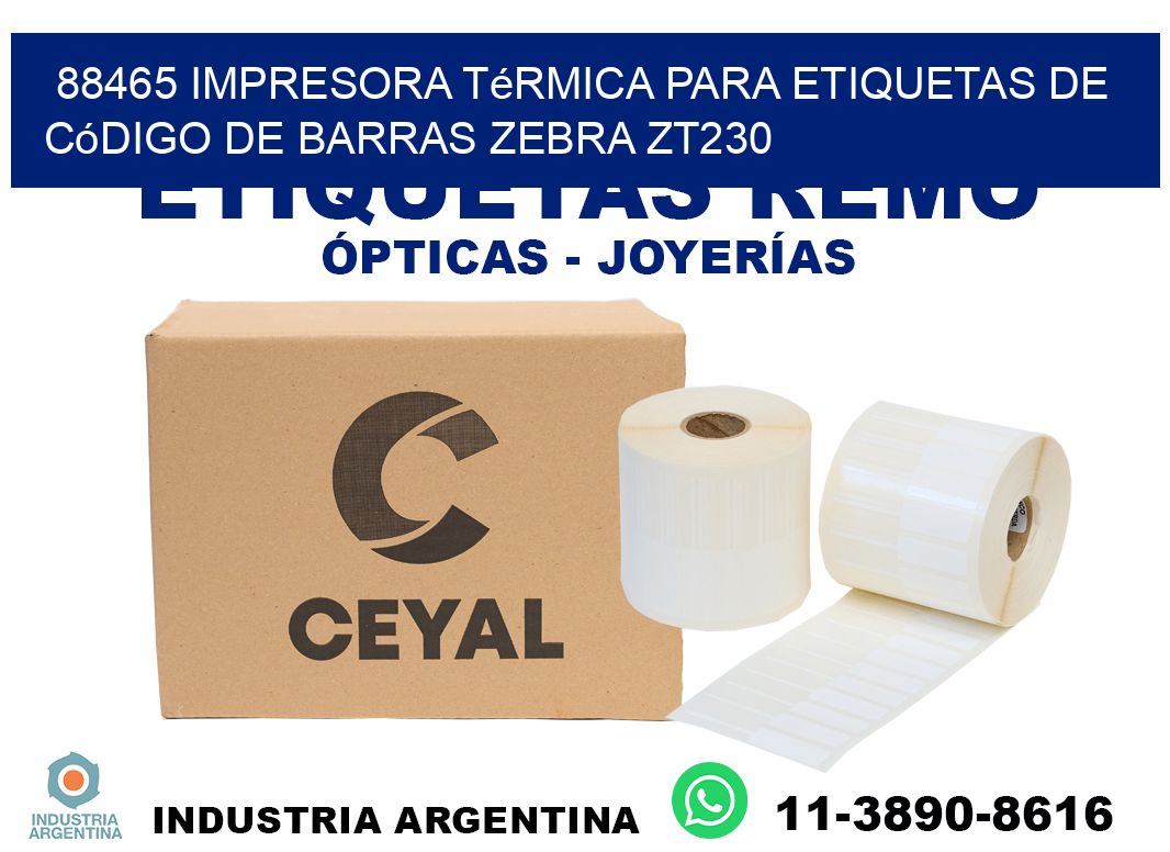 88465 impresora térmica para etiquetas de código de barras Zebra ZT230