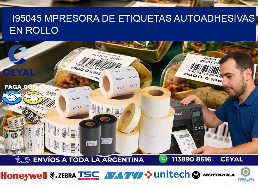 I95045 mpresora de etiquetas autoadhesivas en rollo