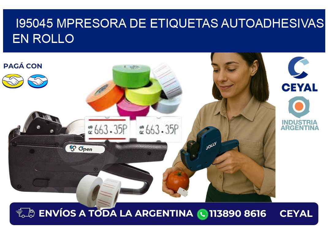 I95045 mpresora de etiquetas autoadhesivas en rollo