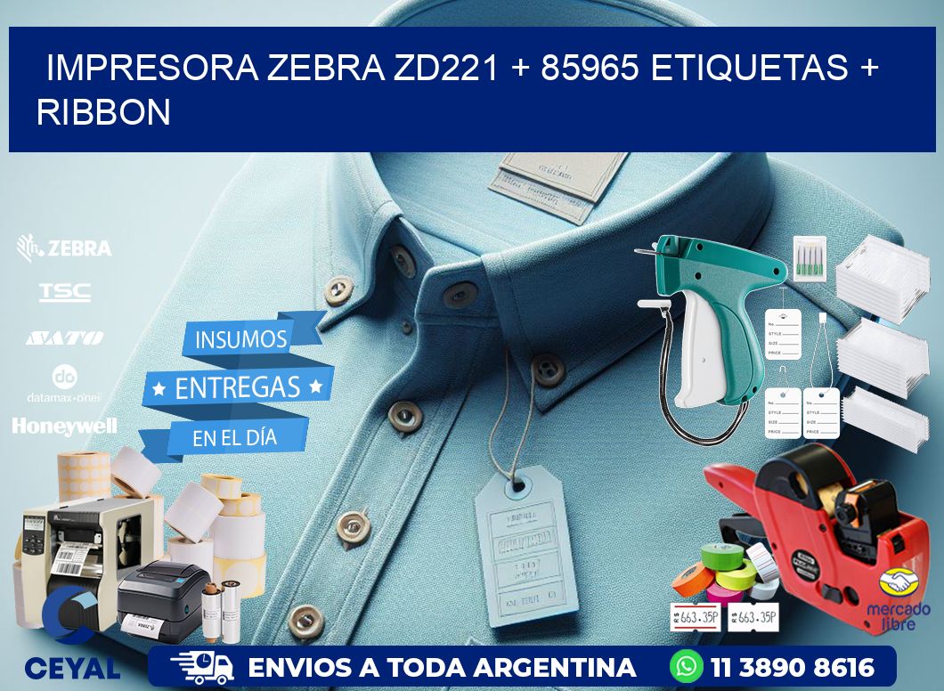 impresora zebra zd221 + 85965 etiquetas + ribbon