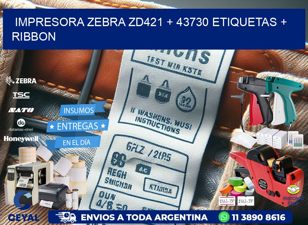impresora zebra zd421 + 43730 etiquetas + ribbon