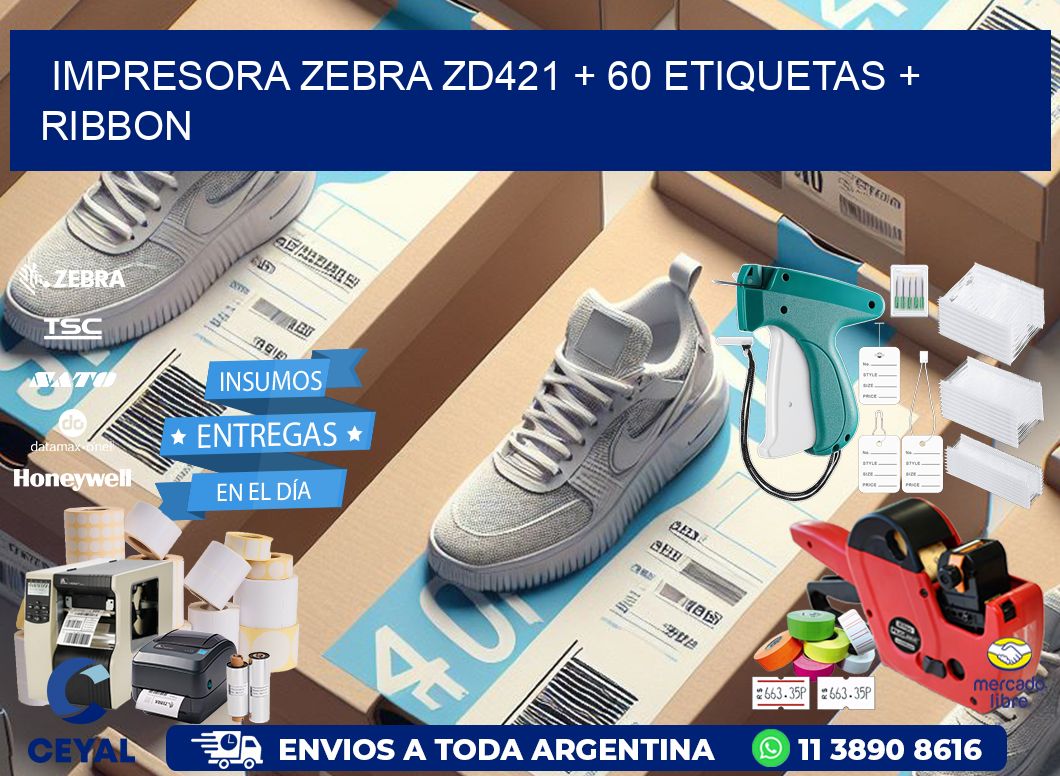 impresora zebra zd421 + 60 etiquetas + ribbon