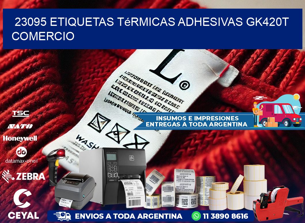 23095 etiquetas térmicas adhesivas gk420t comercio