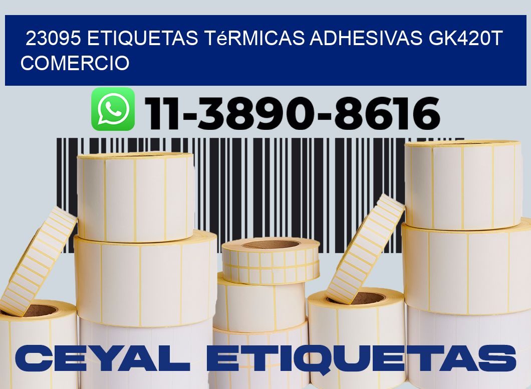 23095 etiquetas térmicas adhesivas gk420t comercio