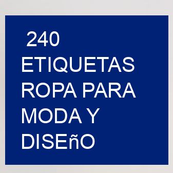 240 Etiquetas ropa para moda y diseño